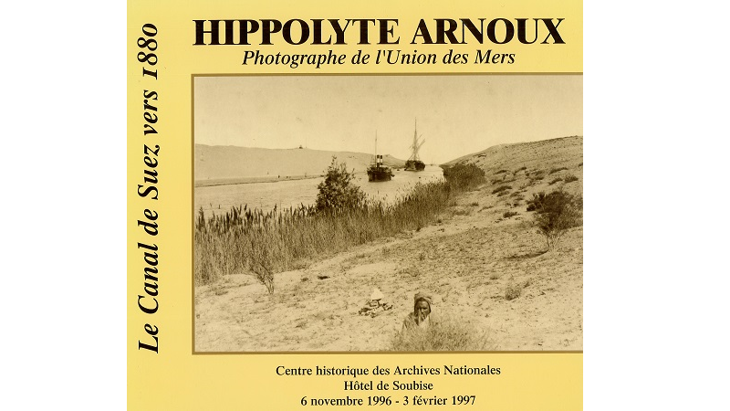 Hippolyte Arnoux. Photographe de l’Union des Mers